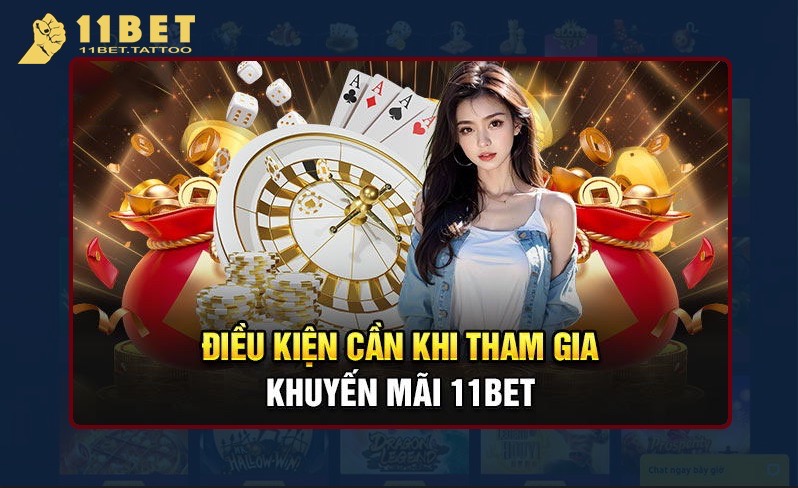 Điều kiện tham gia nhận khuyến mãi khi chơi 11bet